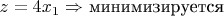 $z=4x_1   \Rightarrow$ минимизируется