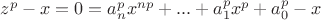 $z^p-x=0=a_n^px^{np}+...+a_1^px^p+a_0^p-x$