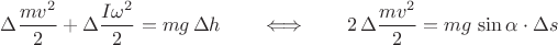 $\Delta\dfrac{mv^2}{2}+\Delta\dfrac{I\omega^2}{2}=mg\,\Delta h\qquad\Longleftrightarrow\qquad2\,\Delta\dfrac{mv^2}{2}=mg\,\sin\alpha\cdot\Delta s$