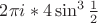 $ 2 \pi i * 4\sin^3 \frac{1}{2} $