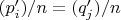 $(p'_i)/n = (q'_j)/n$
