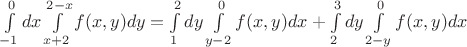 \int\limits_{-1}^{0}dx\int\limits_{x+2}^{2-x}f(x,y)dy=\int\limits_{1}^{2}dy\int\limits_{y-2}^{0}f(x,y)dx+\int\limits_{2}^{3}dy\int\limits_{2-y}^{0}f(x,y)dx