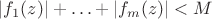 $|f_1(z)|+\ldots+|f_m(z)|<M$