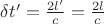 $\delta{t&rsquo;}=\frac{2l&rsquo;}c=\frac{2l}c $
