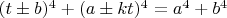 $(t\pm b)^4+(a\pm kt)^4=a^4+b^4$