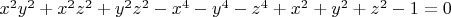 $x^2 y^2 + x^2 z^2 + y^2 z^2 - x^4 - y^4 - z^4 + x^2 + y^2 + z^2 - 1 = 0$