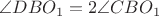 $\angle DBO_1=2\angle CBO_1$