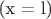 (x = l)