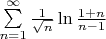 $\sum\limits_{n=1}^\infty\frac{1}{\sqrt{n}}\ln\frac{1+n}{n-1}$