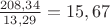 $\frac{208,34}{13,29}=15,67$