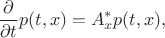 $$
\frac{\partial }{\partial t}p(t,x) = A^*_x p(t,x),
$$