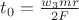 $t_0 = \frac{w_3 m r}{2 F}$