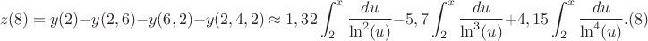 $$z(8)=y(2)-y(2,6)-y(6,2)-y(2,4,2)\approx 1,32 \int_{2}^{x} \frac {du}{\ln^2(u)}-5,7\int_{2}^{x} \frac {du}{\ln^3(u)}+ 4,15\int_{2}^{x} \frac {du}{\ln^4(u)}.(8)$
