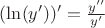 $(\ln(y'))'=\frac{y''}{y'}$