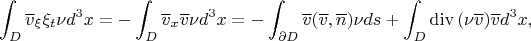 $$\int_D\overline v_\xi\xi_t\nu d^3x=-\int_D\overline v_x \overline v\nu d^3x=-\int_{\partial D}\overline v (\overline v,\overline n)\nu ds+\int_D\mathrm{div}\,(\nu\overline v) \overline vd^3 x,$$