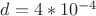 $d=4*10^{-4}$
