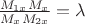 $\frac{M_{1x}M_{x}}{M_{x}M_{2x}} = \lambda$