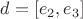 $d = [e_2,e_3]$
