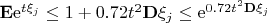 $\mathbf E\mathrm e^{t\xi_j}\le1+0.72t^2\mathbf D\xi_j\le\mathrm e^{0.72t^2\mathbf D\xi_j}$