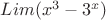 $Lim(x^3-3^x)$