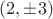 $(2,\pm 3)$