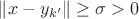 $\|x-y_{k'}\|\ge \sigma>0$ $\|x-y_{k'}\|\ge \sigma>0$