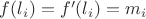 $f(l_i)=f'(l_i)=m_i$