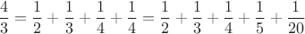 $$\frac43=\frac12+\frac13+\frac14+\frac14=\frac12+\frac13+\frac14+\frac15+\frac1{20}$$