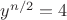 $y^{n/2}=4$