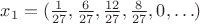 $x_1= (\frac 1{27}, \frac 6{27}, \frac {12}{27}, \frac 8{27}, 0 , \ldots)$