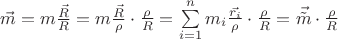 $\vec m = m \frac{\vec R}{R} = m \frac{\vec R}{\rho} \cdot \frac{\rho}{R} = \sum\limits_{i=1}^n m_i \frac{\vec{r_i}}{\rho} \cdot \frac{\rho}{R} = \vec{\tilde m} \cdot \frac{\rho}{R}$