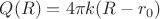 $Q(R)=4\pi k(R-r_0)$