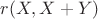 $r(X,X+Y)$