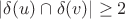 $|\delta(u) \cap \delta(v)| \ge 2$