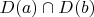 $D(a)\cap D(b)$