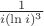 $\frac{1}{i(\ln i)^3}$