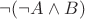 $\neg (\neg A\wedge B)$