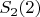 $S_2(2)$