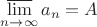 $\varlimsup\limits_{n\to\infty}a_n=A$