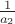 $\frac 1 {a_2}$