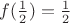 $f(\frac12)=\frac12$