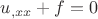 $u_{,xx} + f = 0$
