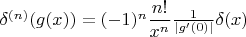 $\delta^{(n)}(g(x)) = (-1)^n \dfrac{n!}{x^n}\frac{1}{|g'(0)|}\delta(x)$