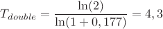 $T_{double}=\dfrac{\ln(2)}{\ln(1+0,177)}=4,3$