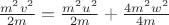 $\frac{m^2v^2}{2m} = \frac{m^2u^2}{2m} + \frac{4m^2w^2}{4m}$