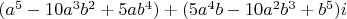 $(a^5-10a^3b^2+5ab^4)+(5a^4b-10a^2b^3+b^5)i$