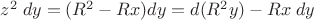 $z^2\;dy=(R^2-Rx)dy=d(R^2y)-Rx\;dy$