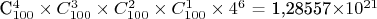 С_{100}^{4}\times C_{100}^{3}\times C_{100}^{2}\times C_{100}^{1}\times4^6$ = 1,28557\times10^{21}$