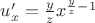 $u'_x=\frac{y}{z} x^{\frac{y}{z}-1}$