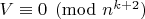 $V \equiv 0 \pmod{n^{k+2}}$